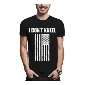 I DON'T KNEEL FLAG RESPECT USA TRUMP - Assorted Color Men T-Shirt S-XXXL